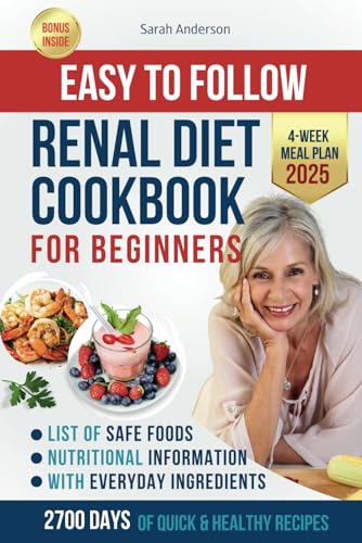 RENAL DIET COOKBOOK FOR BEGINNERS: Flavourful Recipes for a Renal Diet, 4-Week Meal Plan, and Expert Tips for a Healthy Kidney Lifestyle von Independently published