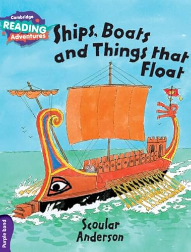 Ships, Boats and Things that Float Purple Band (Cambridge Reading Adventures)