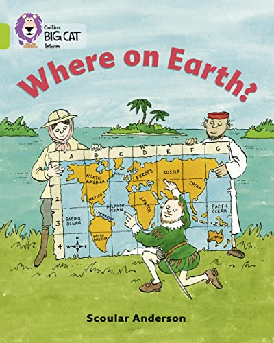 Where on Earth?: An information book about the journeys of significant explorers. (Collins Big Cat)