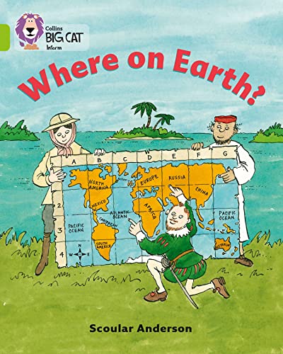 Where on Earth?: An information book about the journeys of significant explorers. (Collins Big Cat)