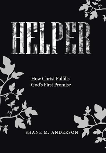 HELPER: How Christ Fulfills God's First Promise von Westbow Press