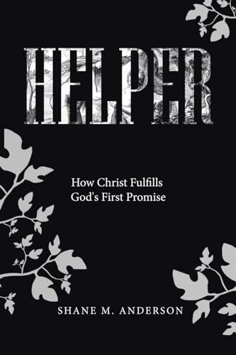 HELPER: How Christ Fulfills God's First Promise von Westbow Press