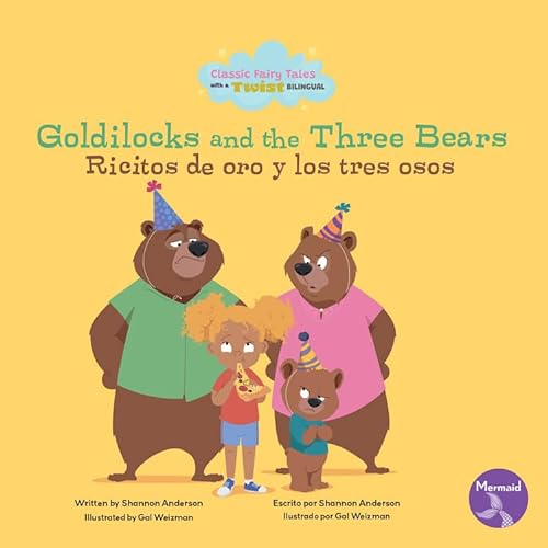 Goldilocks and the Three Bears (Ricitos de Oro Y Los Tres Osos) Bilingual Eng/Spa (Classic Fairy Tales With A Twist (Cuentos de Hadas Clásicos Con un Toque Diferente) Bilingual Eng/Sp) von Seahorse Mermaid