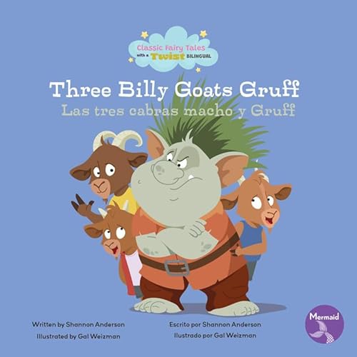 The Three Billy Goats Gruff (Las Tres Cabras Macho Y Gruff) Bilingual Eng/Spa (Classic Fairy Tales With A Twist (Cuentos de Hadas Clásicos Con un Toque Diferente) Bilingual Eng/Sp) von Seahorse Mermaid
