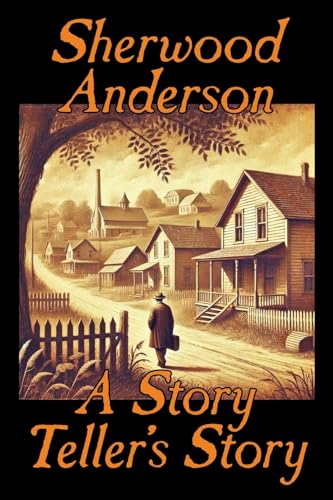 A Story Teller's Story A Story Teller's Story von Wildside Press