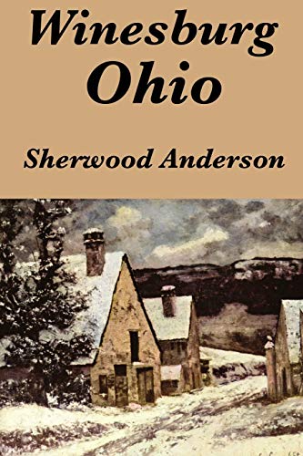 Winesburg, Ohio by Sherwood Anderson von Wilder Publications
