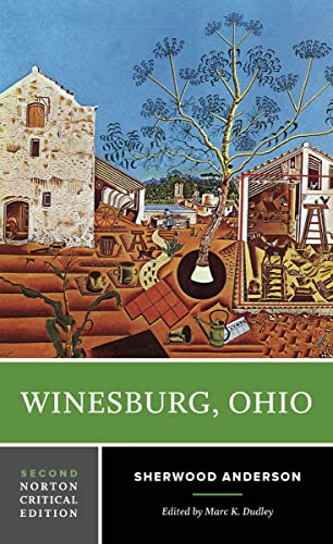 Winesburg, Ohio: Authoritative Text Backgrounds and Contexts Criticism (Norton Critical Editions, Band 0)