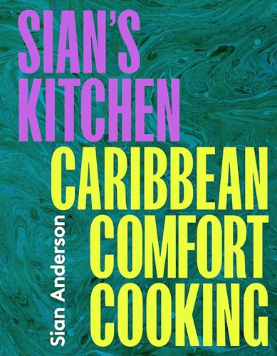 Sian's Kitchen: Caribbean Comfort Cooking von Carnival
