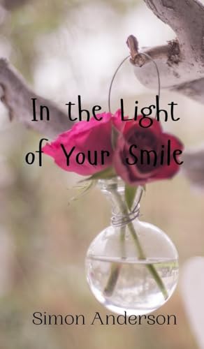 In the Light of Your Smile von Creative Arts Management OÜ