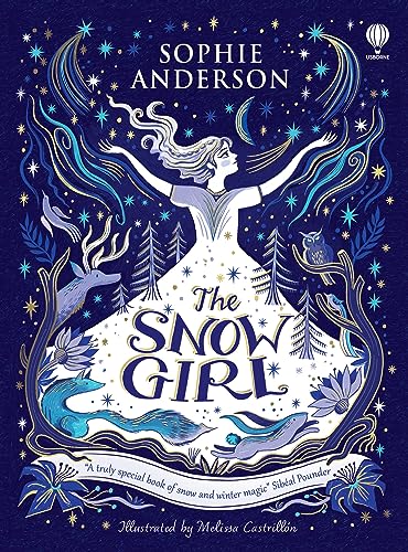 The Snow Girl: by Sophie Anderson von Usborne Publishing Ltd