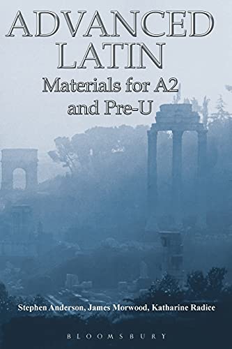 Advanced Latin: Materials for A2 and Pre-U von Bristol Classical Press