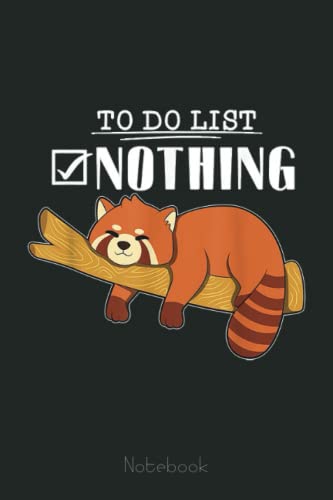funny lazy red panda - to do list - fun text -humour - happy Notebook: Cute Red Panda 110 Pages Class Note Taker Journal For High School College University Student von Independently published
