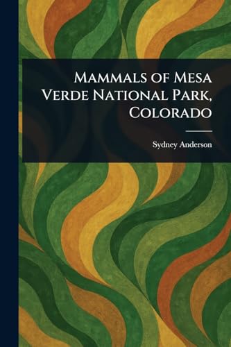 Mammals of Mesa Verde National Park, Colorado von Anson Street Press