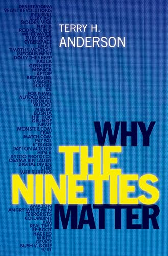 Why the Nineties Matter von Oxford University Press Inc