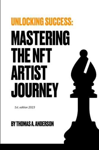 Unlocking Success: Mastering the NFT Artist Journey