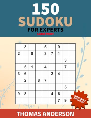 150 Sudoku for Experts: Difficult Sudoku Puzzles for Advanced, Perfect for Brain Training and Focus, Ideal for Adults and Puzzle Masters