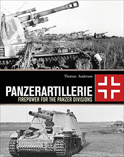 Panzerartillerie: Firepower for the Panzer Divisions von Osprey Publishing (UK)