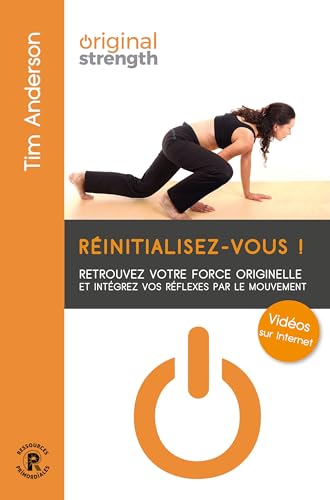Réinitialisez-vous !: Retrouvez votre force originelle von PRIMORDIALES