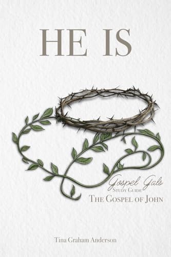 HE IS: A Gospel Gals Study Guide on the Gospel of John von Page Publishing