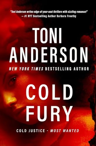 Cold Fury: A Romantic Thriller (Cold Justice® - Most Wanted, Band 4) von Toni Anderson