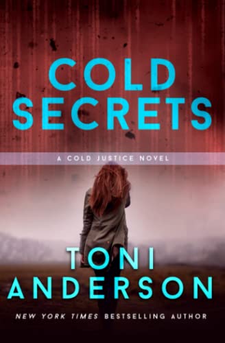 Cold Secrets: Romantic Thriller (Cold Justice®, Band 7)