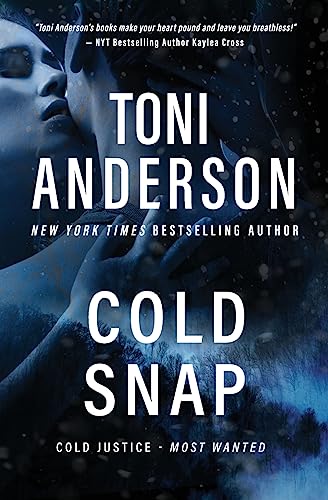 Cold Snap: A Romantic Suspense and Mystery (Cold Justice® - Most Wanted, Band 3)