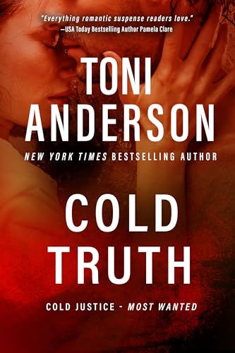 Cold Truth: Romantic Thriller (Cold Justice(r) - Most Wanted, Band 6) von Toni Anderson