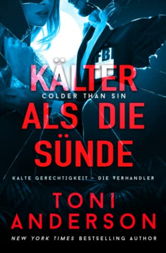 Kälter als die Sünde: Thriller (Kalte Gerechtigkeit - Die Verhandler, Band 2)