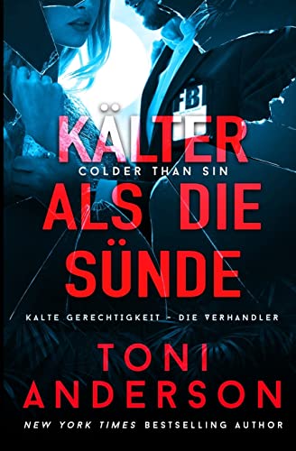 Kälter als die Sünde: Thriller (Kalte Gerechtigkeit - Die Verhandler, Band 2)