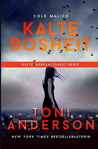 Kalte Bosheit: Thriller (Kalte Gerechtigkeit, Band 8) Kalte Bosheit: Thriller (Kalte Gerechtigkeit, Band 8) von Simon & Schuster