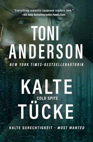 Kalte Tücke - Cold Spite: Thriller (Kalte Gerechtigkeit – Most Wanted, Band 5) von Toni Anderson Inc.
