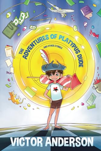 The Adventures of Platypus Dude and Other Stories