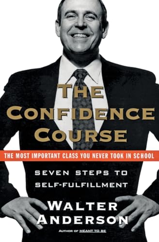 The Confidence Course: Seven Steps to Self-Fulfillment von Harper Perennial