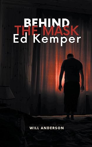Behind the Mask: Ed Kemper von Oliver Lancaster