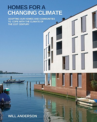 Homes for a Changing Climate: Adapting Our Homes and Communities to Cope with the Climate of the 21st Century