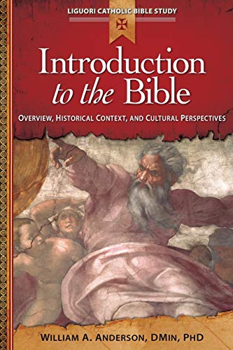 Introduction to the Bible: Overview, Historical Context, and Cultural Perspectives (Liguori Catholic Bible Study) von Liguori Publications