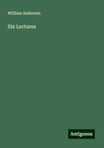 Six Lectures Six Lectures von Antigonos Verlag