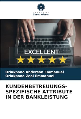 KUNDENBETREUUNGS-SPEZIFISCHE ATTRIBUTE IN DER BANKLEISTUNG von Verlag Unser Wissen
