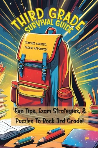 Third Grade Survival Guide: School Success Strategies for Kids von Bobbie Anderson Jr