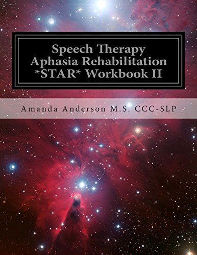 Speech Therapy Aphasia Rehabilitation *STAR* Workbook II: Receptive Language von CreateSpace Independent Publishing Platform