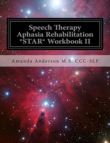 Speech Therapy Aphasia Rehabilitation *STAR* Workbook II: Receptive Language