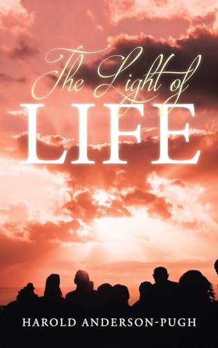 The Light of Life von Page Publishing