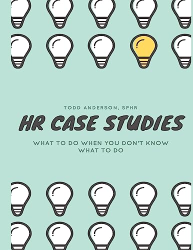 HR Case Studies....: What to do When you Don't Know What to do.