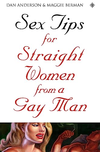 SEX TIPS FOR STRAIGHT WOMEN FROM A GAY MAN