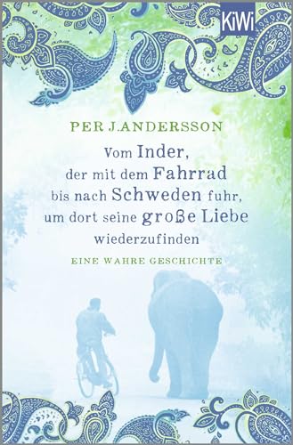 Vom Inder, der mit dem Fahrrad bis nach Schweden fuhr um dort seine große Liebe wiederzufinden: Eine wahre Geschichte