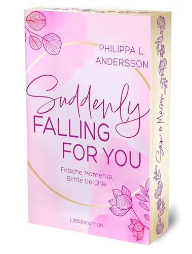 Suddenly Falling For You - Falsche Momente, Echte Gefühle | Limitierte Auflage mit Farbschnitt (Fake Lovers, Real Love) von Philippa L. Andersson (Nova MD)