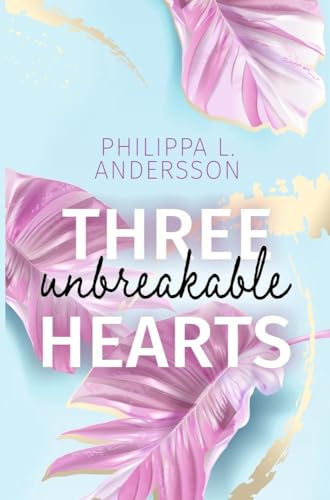 Three unbreakable Hearts (Miami Rebels)