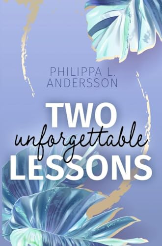 Two unforgettable Lessons (Miami Rebels) von tolino media