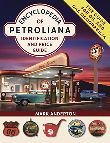 Encyclopedia of Petroliana: Identification and Price Guide von Echo Point Books & Media, LLC