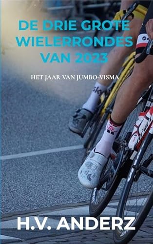 De drie grote wielerrondes van 2023: het jaar van Jumbo-Visma von Brave New Books